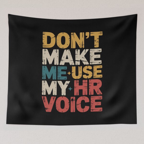 Item preview, Don’t Make Me Use My HR Voice Funny HR Professional Design designed and sold by Gogetgiggles.