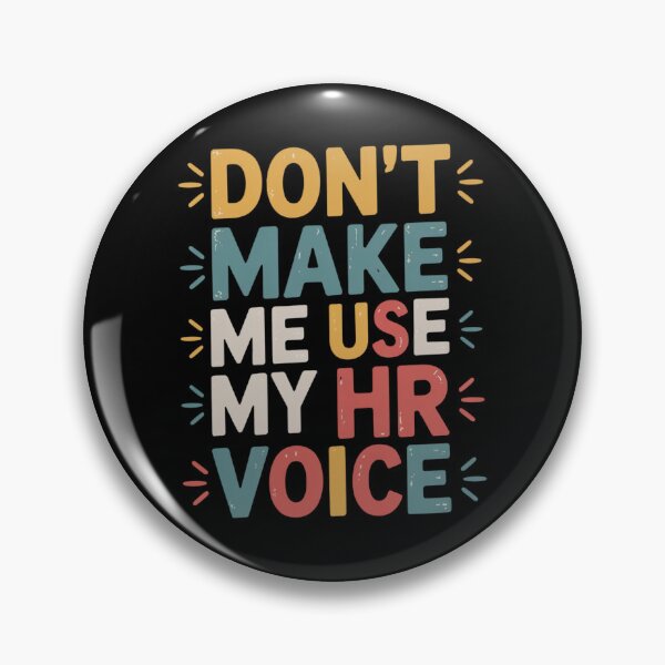Item preview, Don’t Make Me Use My HR Voice Funny HR Professional Design designed and sold by Gogetgiggles.