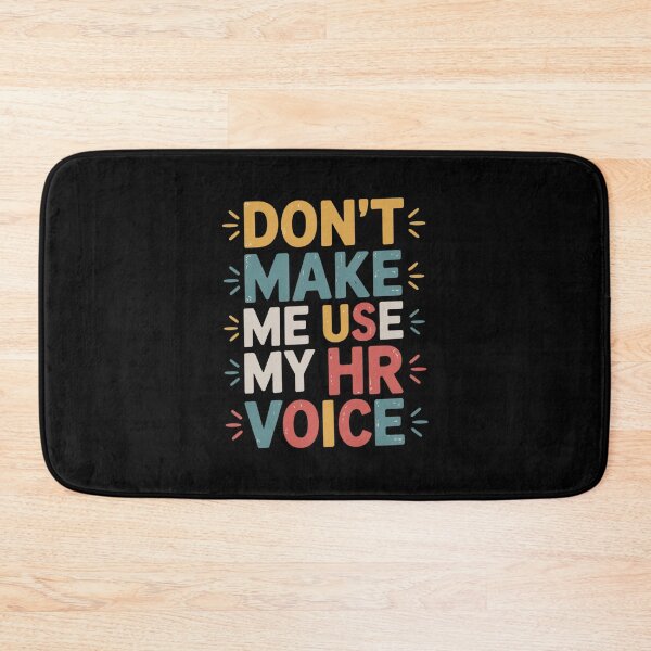 Item preview, Don’t Make Me Use My HR Voice Funny HR Professional Design designed and sold by Gogetgiggles.