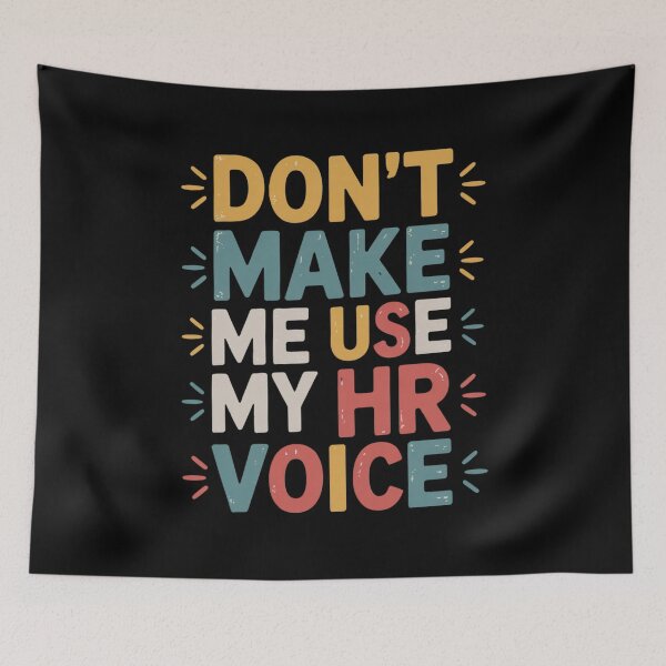 Item preview, Don’t Make Me Use My HR Voice Funny HR Professional Design designed and sold by Gogetgiggles.