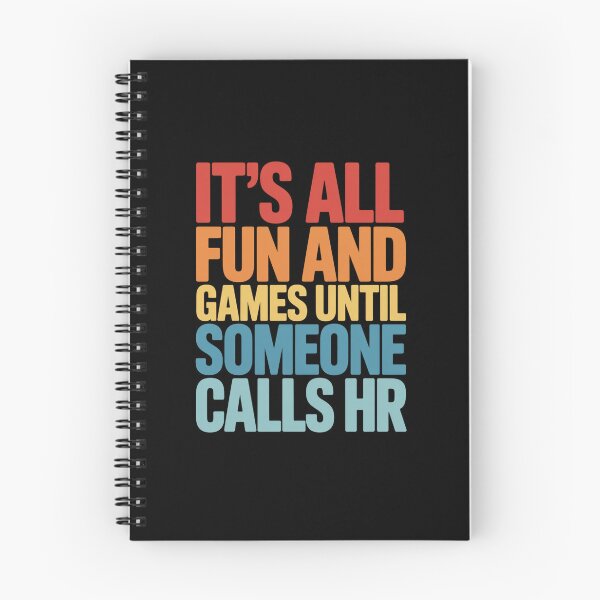 Item preview, It's All Fun and Games Until Someone Calls HR, HR Humor Design designed and sold by Gogetgiggles.