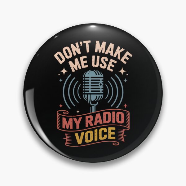 Item preview, Don't Make Me Use My Radio Voice, Funny Radio Design designed and sold by Gogetgiggles.