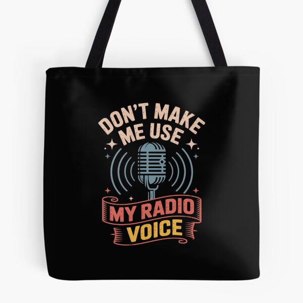 Item preview, Don't Make Me Use My Radio Voice, Funny Radio Design designed and sold by Gogetgiggles.