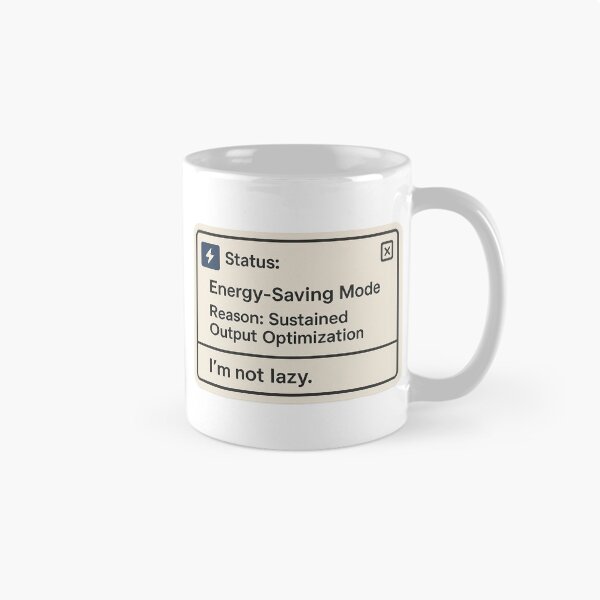 Item preview, Energy Saving Mode - Sarcastic Tech Status Notification designed and sold by Greemo03.