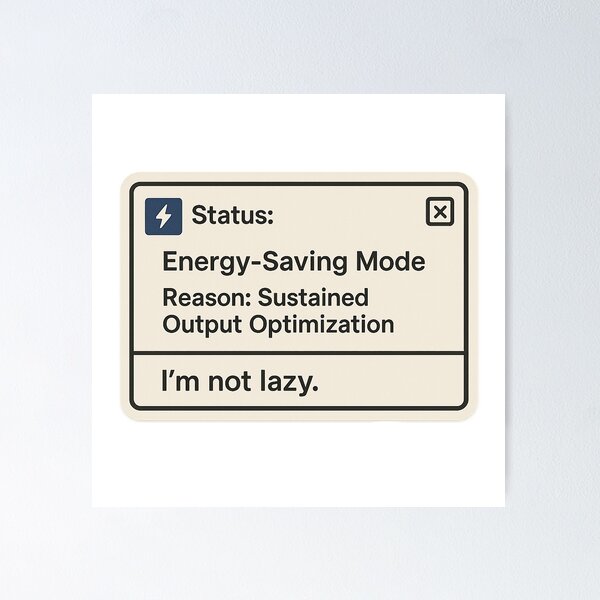 Item preview, Energy Saving Mode - Sarcastic Tech Status Notification designed and sold by Greemo03.
