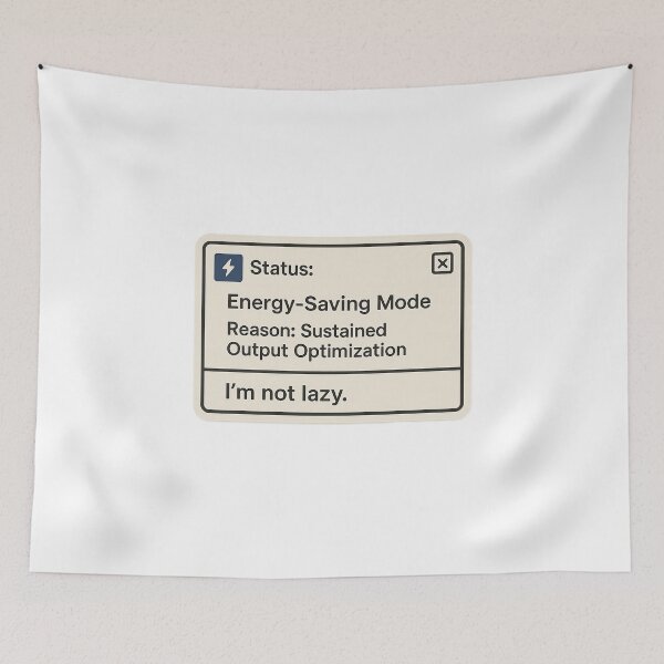 Item preview, Energy Saving Mode - Sarcastic Tech Status Notification designed and sold by Greemo03.