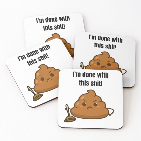 Item preview, I'm Done with this Shit! – Cute Funny Poop Sticker designed and sold by Meeseeeks.