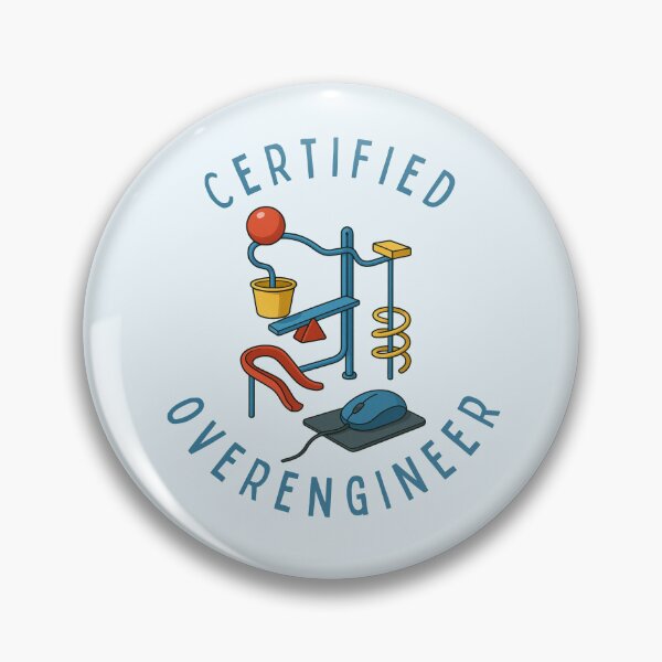 Item preview, Certified Over-Engineer Mousetrap Game Inspired Design designed and sold by shminoa.