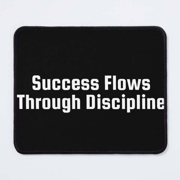 Item preview, Success Flows Through Discipline designed and sold by Ninjacatoff.