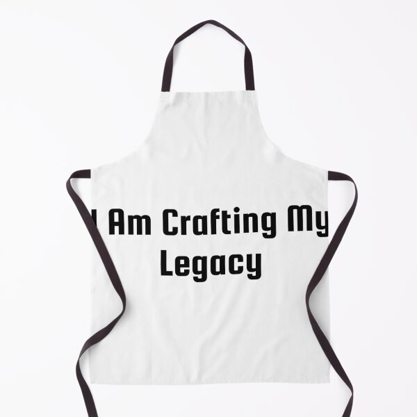 Item preview, I Am Crafting My Legacy designed and sold by Ninjacatoff.