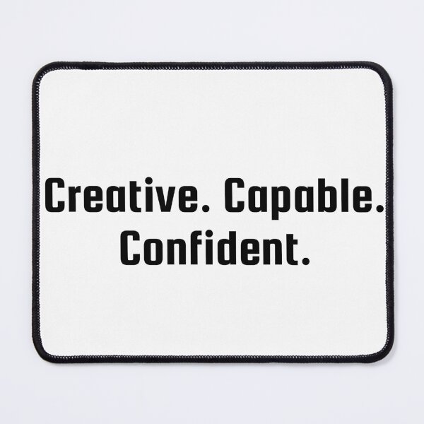 Item preview, Creative. Capable. Confident. designed and sold by Ninjacatoff.