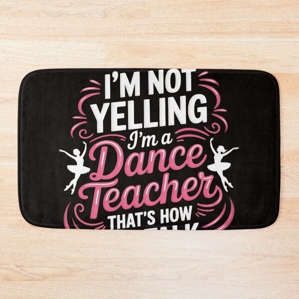 Item preview, Dancing Instructor Saying Im Not Yelling I'm A Dance Teacher designed and sold by LapFemile.