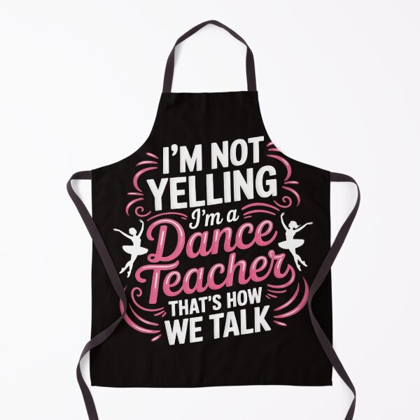 Item preview, Dancing Instructor Saying Im Not Yelling I'm A Dance Teacher designed and sold by LapFemile.