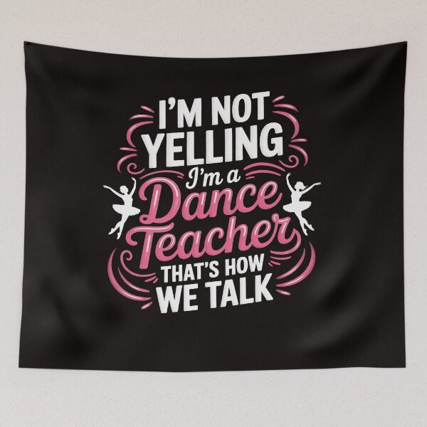 Item preview, Dancing Instructor Saying Im Not Yelling I'm A Dance Teacher designed and sold by LapFemile.