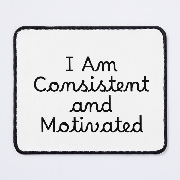 Item preview, I Am Consistent and Motivated designed and sold by Ninjacatoff.