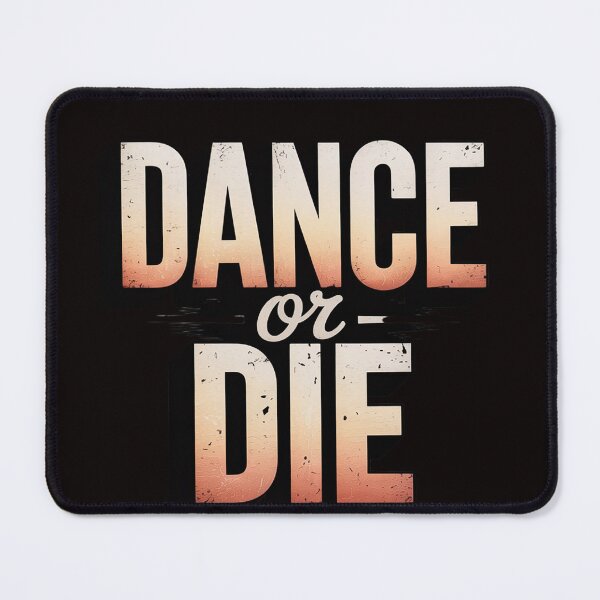 Item preview, Dance or die Dancing Love Dance designed and sold by LapFemile.