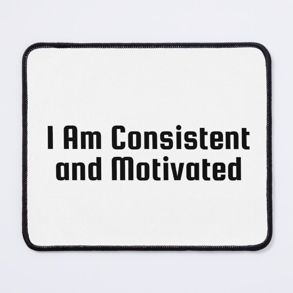 Item preview, I Am Consistent and Motivated designed and sold by Ninjacatoff.