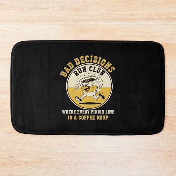 Item preview, Bad Decisions Run Club: Where Every Finish Line is a Coffee Shop designed and sold by yusufdehbi.