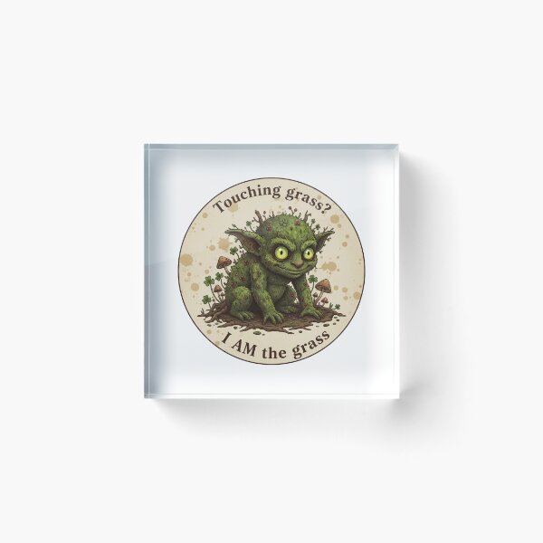 Item preview, Touching Grass? I Am The Grass - Goblin Meme Fantasy Ar designed and sold by Greemo03.