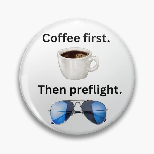 Artikelvorschau, Erst Kaffee. Dann Preflight. entworfen und verkauft von AviationMot.