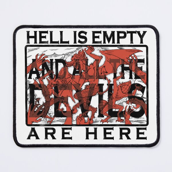 Item preview, Hell is Empty and all the devils are here designed and sold by Undlark.