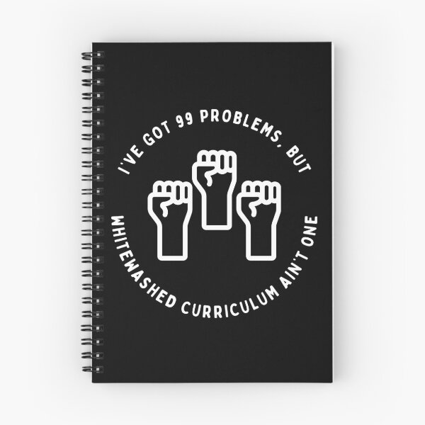 Item preview, 99 Problems But Whitewashed Curriculum Ain't One designed and sold by Rabbit Hole Learning.