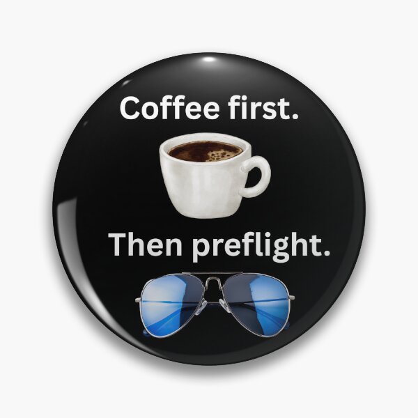 Artikelvorschau, Erst Kaffee. Dann Preflight. entworfen und verkauft von AviationMot.