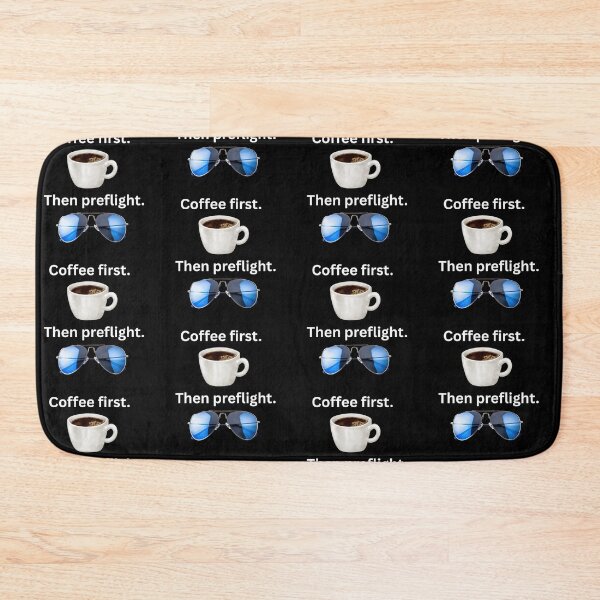 Item preview, Coffee First. Then Preflight. designed and sold by AviationMot.