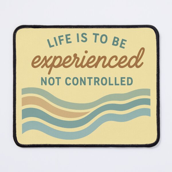 Item preview, Life is to be experienced not controlled designed and sold by AuthenticYou.