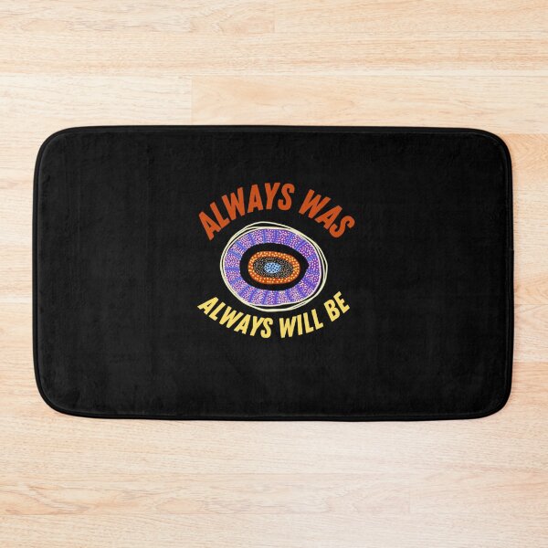 Item preview, Always-Was-Always-Will-Be-- designed and sold by u356608131.