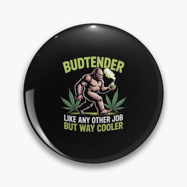Item preview, Budtender Like Any Other Job Bigfoot Cannabis Specialist designed and sold by ConceptThena.