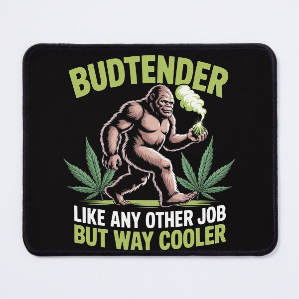 Item preview, Budtender Like Any Other Job Bigfoot Cannabis Specialist designed and sold by ConceptThena.