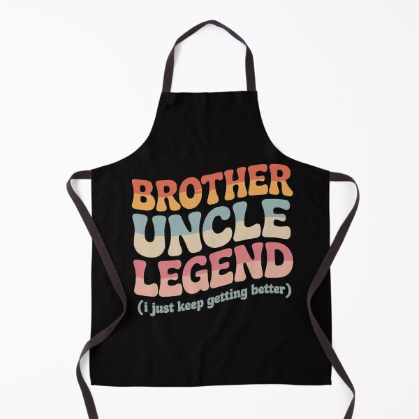 Item preview, Brother Uncle Legend I Just Keep Getting Better designed and sold by Viepenny.