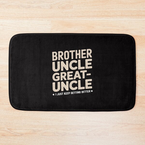 Item preview, Brother Uncle Great Uncle I just Keep Getting Better designed and sold by Viepenny.