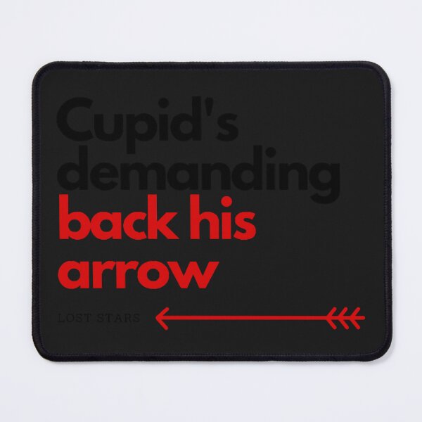 Item preview, Copy of She Will Be Loved Premium Cupid_s demanding back his arrow, lost stars designed and sold by LobalDominat.