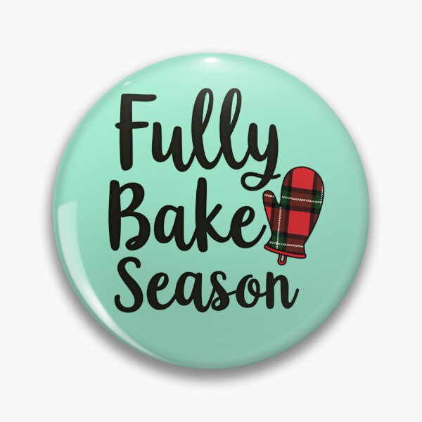 Item preview, Fully Bake Season – Funny Christmas Baking Design designed and sold by TroyTheTerrific.