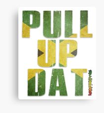 Pull Up Dat! Metal Print