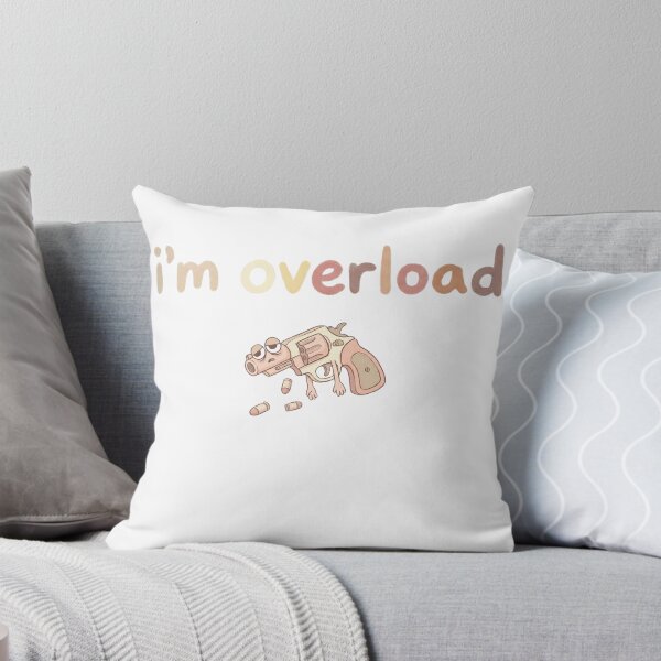 Item preview, I'm Overload - Funny Burnout and Exhaustion Meme designed and sold by TeezOfMadness.