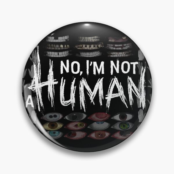 Item preview, No I'm Not a Human designed and sold by BlepTrash412.