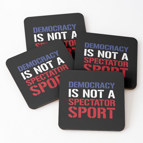 Item preview, Democracy Is Not A Spectator Sport designed and sold by GraceShelley.