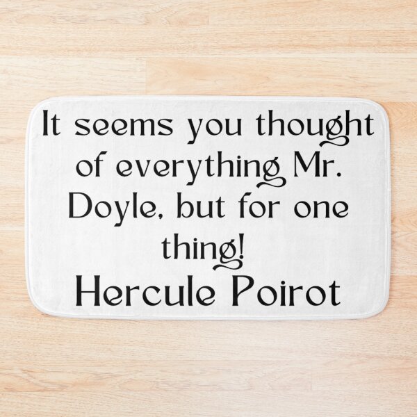 Item preview, Hercule Poirot quote designed and sold by Fantasy2Reality.