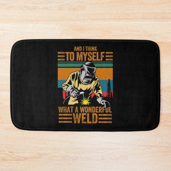 Item preview, And-I-Think-To-Myself-What-A-Wonderful-Weld-Premium- designed and sold by AlannahMcPhilla.