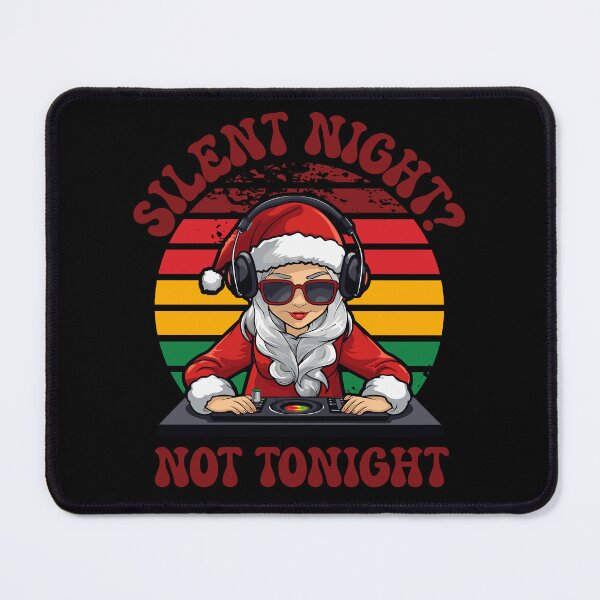Item preview, Silent Night? Not Tonight – DJ Santa Holiday Drop designed and sold by SunsetReverie.