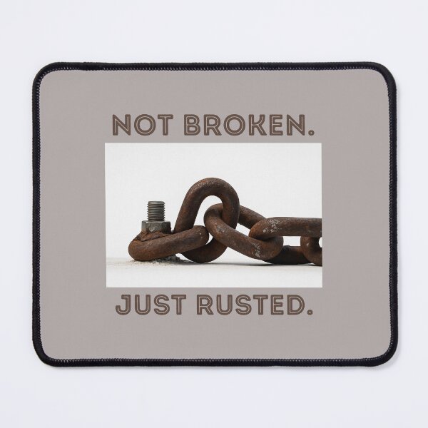Item preview, Not Broken. Just Rusted. – Industrial Inspirational Art designed and sold by AnastasiaYY.
