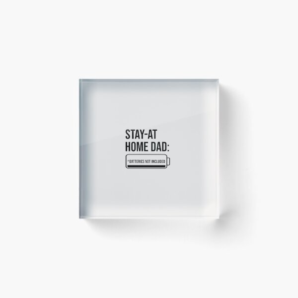 Item preview, Stay‑at‑Home Dad: Batteries Not Included - Black designed and sold by glategan.