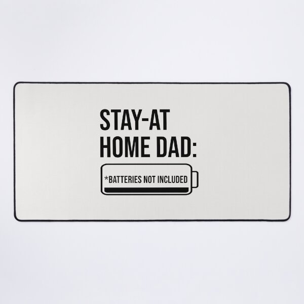 Item preview, Stay‑at‑Home Dad: Batteries Not Included - Black designed and sold by glategan.