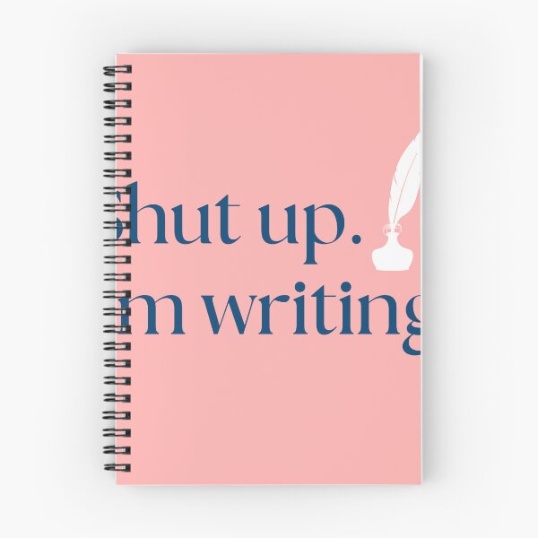 Item preview, Shut Up. I'm Writing designed and sold by StiickitLLC.