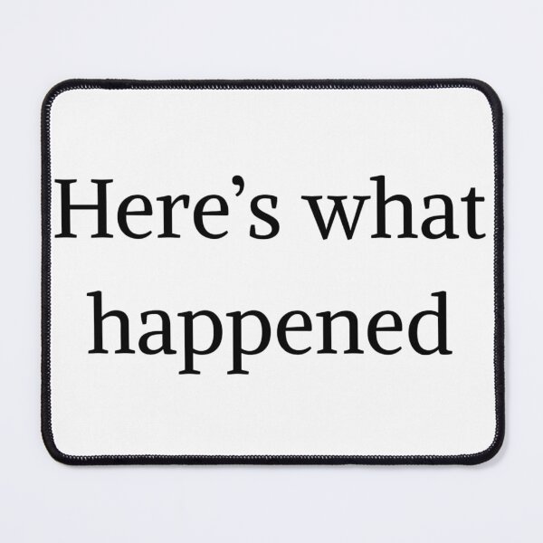 Item preview, Here's what happened - Monk quotes designed and sold by Fantasy2Reality.