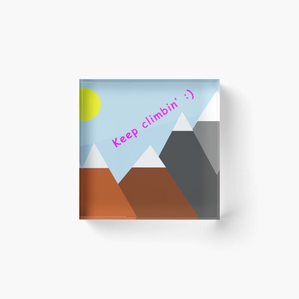 Item preview, Keep climbin' designed and sold by anythingbutbroicism.