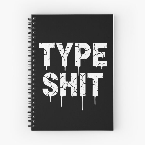 Item preview, TYPE SHIT v2 designed and sold by ChrisButler.